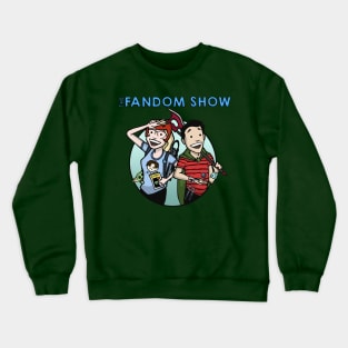 The Fandom Show Crewneck Sweatshirt